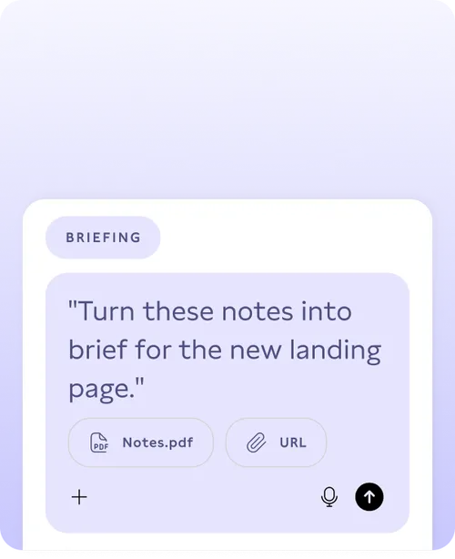 'Briefing'というタイトルのデジタル画面に、'Turn these notes into brief for the new landing page.'というプロンプトが表示されています。その下には、'Notes.pdf'とラベル付けされたPDFファイルとURLリンクのアイコンがあります。