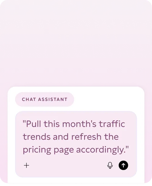 紫色の背景のチャット画面に、チャットアシスタントのコマンドが表示されています:"Pull this month's traffic trends and refresh the pricing page accordingly."